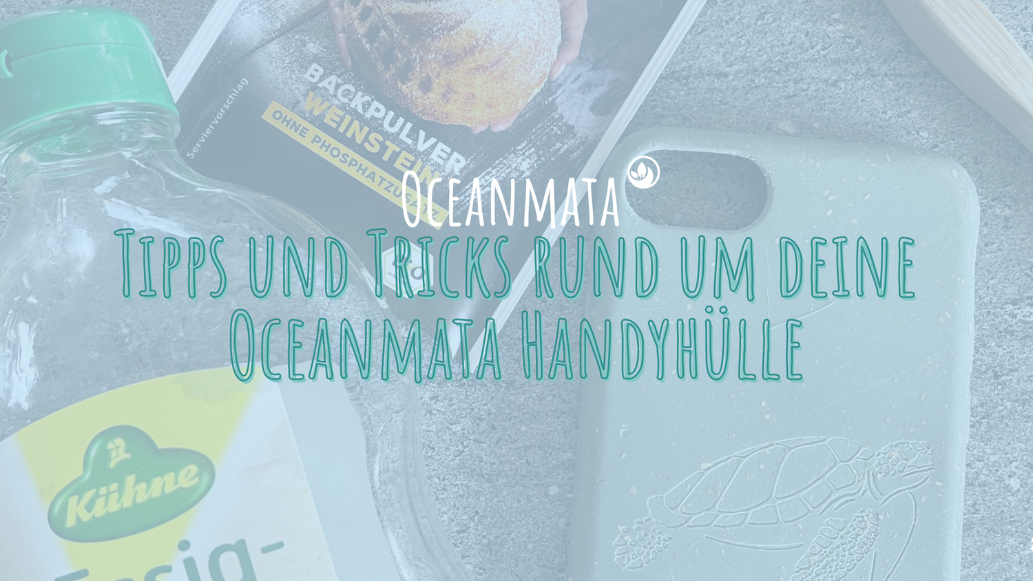 Tipps und Tricks rund um deine Oceanmata Handyhülle